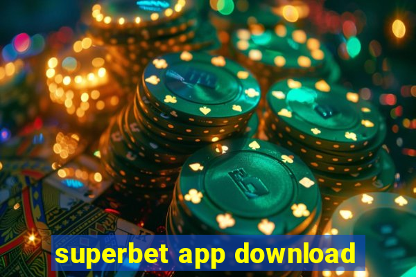 superbet app download